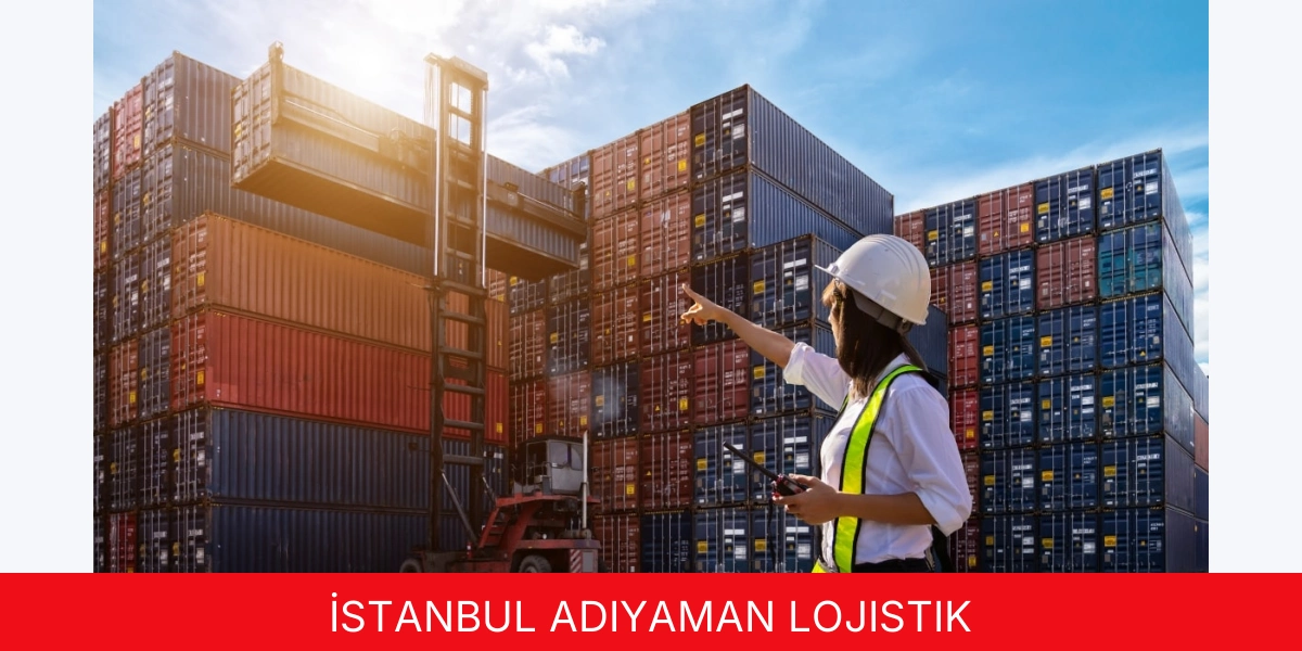İstanbul Adıyaman Lojistik
