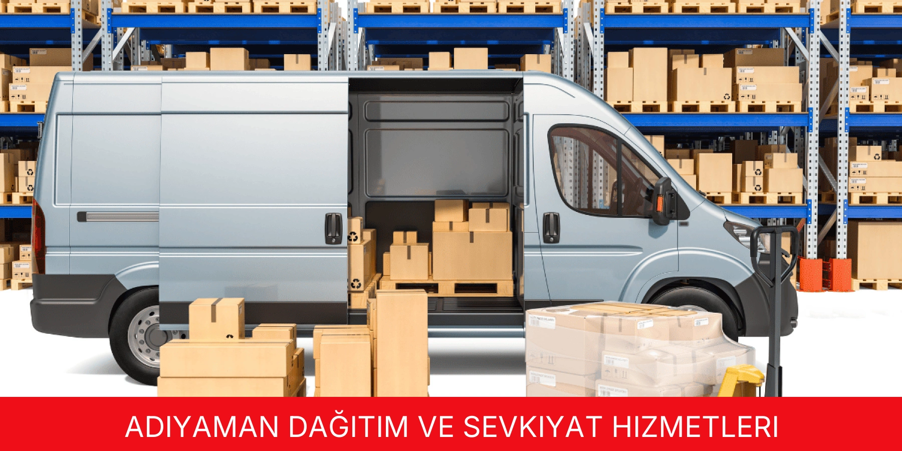 Dağıtım ve Sevkiyat Hizmetleri