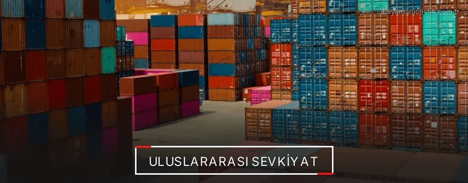 Adıyaman Uluslararası Karayolu Lojistik Firmaları